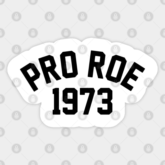 Pro Roe Sticker by bellamuert3